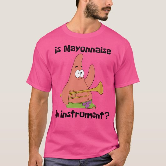Patrick Star is een mayonaise instrument T-shirt (Voorkant)