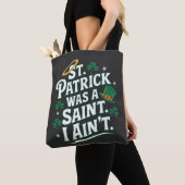 Patrick was een heilige, ik ben niet grappig tote bag (Dichtbij)