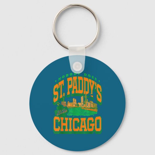 Patricks dag niemand doet st paddy's zoals chicago sleutelhanger (Voorkant)