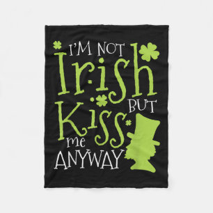 Patrick's Day Ik ben niet Iers Maar Kus Me Toch Fleece Deken