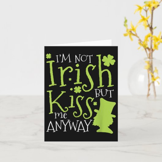 Patrick's Day I'm Not Irish But Kiss Me Anyway Kaart (Gele Bloem)