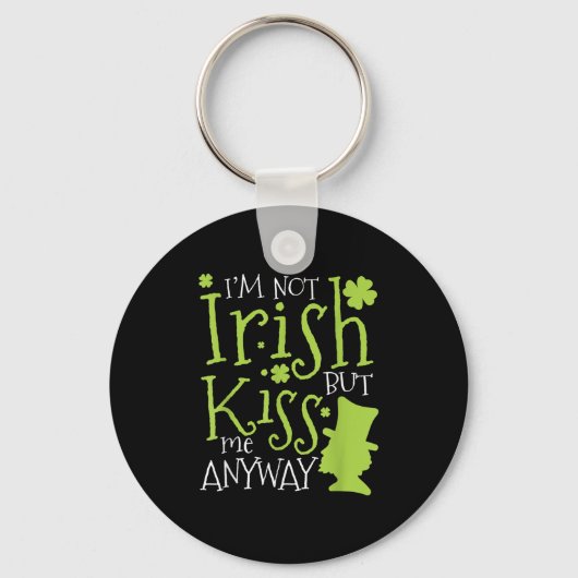 Patrick's Day I'm Not Irish But Kiss Me Anyway Sleutelhanger (Voorkant)