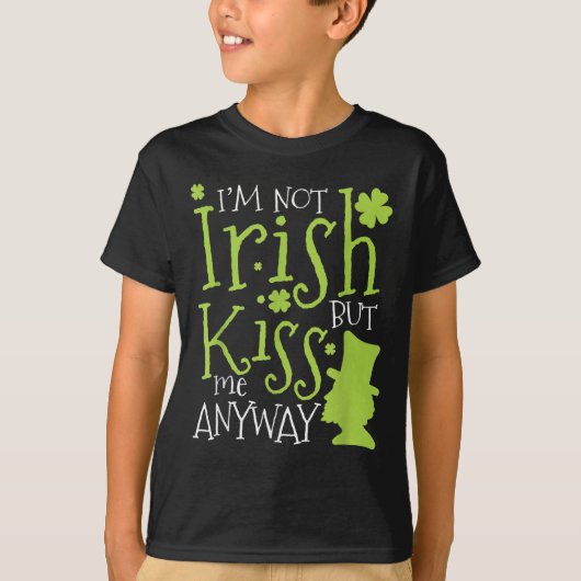 Patrick's Day I'm Not Irish But Kiss Me Anyway  T-shirt (Voorkant)