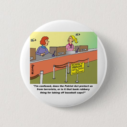 PATRIOT ACT/BANK ROBBERY RONDE BUTTON 5,7 CM (Voorkant)