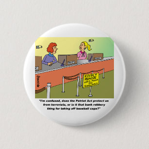 PATRIOT ACT/BANK ROBBERY RONDE BUTTON 5,7 CM