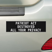 Patriot Act heeft al je privacy vernietigd Bumpersticker (Op auto)