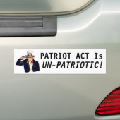 Patriot Act is onpatriottisch! Bumpersticker (Op auto)