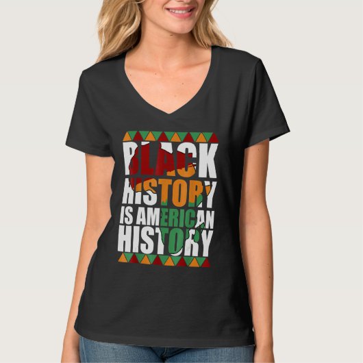Patriotic African American Black History Is Americ T-shirt (Voorkant)