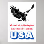 Patriotic Bald Eagle Motivatie USA Pop Art Poster<br><div class="desc">Citaat op Poster: We kunnen niet allemaal Washington zijn,  maar we kunnen allemaal patriotten zijn. ~Charles F. Browne</div>