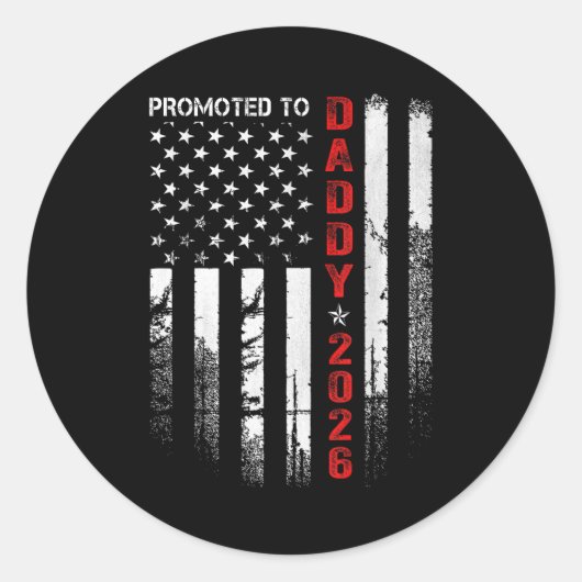 Patriotic Dad 2026 Promoted To Daddy Est 2026 New  Ronde Sticker (Voorkant)
