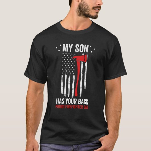 Patriotic Fireman My Son Has Your Back Proud Firef T-shirt (Voorkant)
