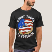 Patriotic Quote American Donut Bakers Pride T-shirt (Voorkant)