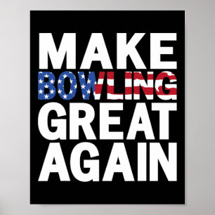 Patriotic USA Make Bowling Great Again beroemd gem Poster