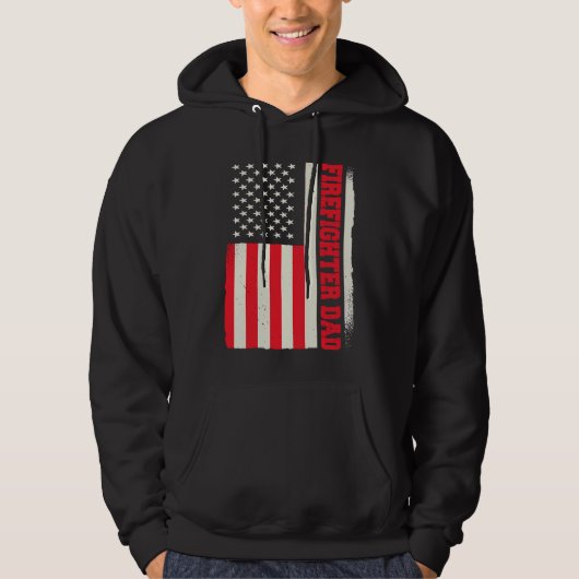 Patriotic Volunteer Fireman Firefighter Dad Americ Hoodie (Voorkant)