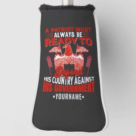 Patriots Must Always Be Ready to Defend Golfheadcover (Draai 90)