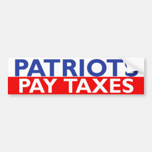 Patriotten betalen belastingen bumpersticker