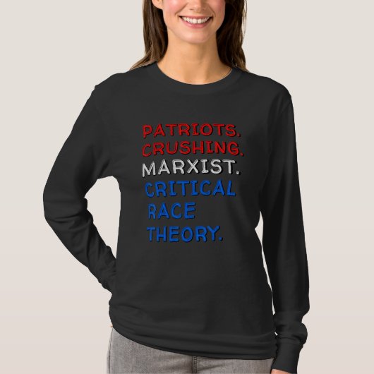 Patriotten klagen Marxist Critical Race Theory Com T-shirt (Voorkant)