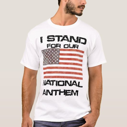 Patriottisch I STAND for our National Anthem T-shirt (Voorkant)