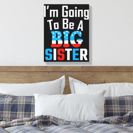 Patriottisch ik ga een grote zuster worden canvas afdruk (Insitu (Slaapkamer))