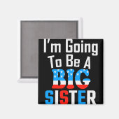 Patriottisch ik ga een grote zuster worden magneet (Voorkant / Achterkant)