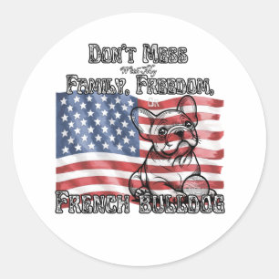 Patriottisch Niet knoeien met mijn Franse Bulldog Ronde Sticker