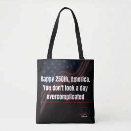 Patriottische 250ste Grappige Overcompliceerde lTo Tote Bag