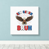 Patriottische Adelaar Zes Zeven Bruh Vector Design Canvas Afdruk (Insitu (Houten vloer))