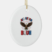 Patriottische Adelaar Zes Zeven Bruh Vector Design Keramisch Ornament (Rechts)