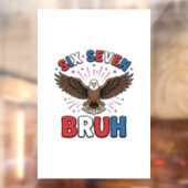 Patriottische Adelaar Zes Zeven Bruh Vector Design Raamsticker (Vel 2)
