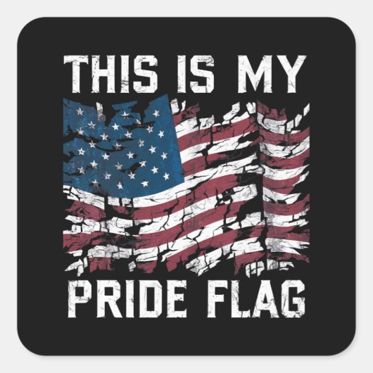 Patriottische Amerikaan Dit is mijn Pride Vlag USA Vierkante Sticker (Voorkant)
