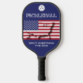 Patriottische Amerikaan OVERDENKT DE DINK NIET Pickleball Paddle (Voorkant)