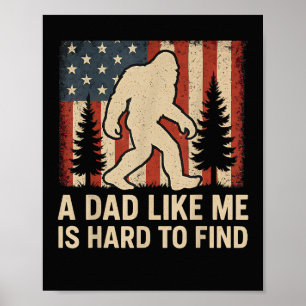 Patriottische Bigfoot Een Vader Als Mij Is Moeilij Poster