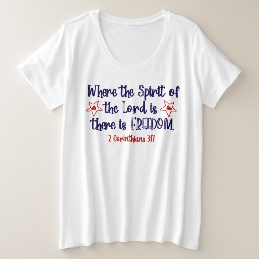 Patriottische Christelijke Bijbelvers Vrijheid Grote Maat T-shirt (Design voorkant)