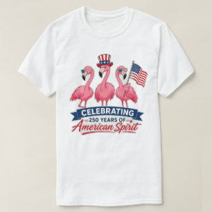 Patriottische Flamingo 250 Jaar Amerikaanse Geest T-shirt