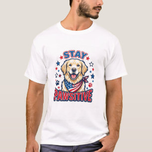 Patriottische Golden Retriever "Stay Pawsitive" Ho T-shirt
