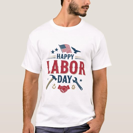 Patriottische Happy Labor Day Amerikaanse werkneme T-shirt (Voorkant)