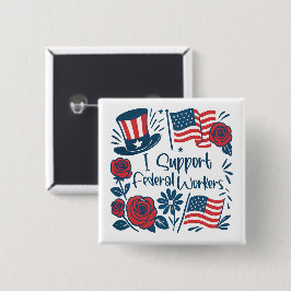 Patriottische Ik steun Federale Arbeiders, Fed Wer Vierkante Button 5,1 Cm