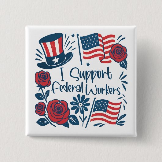 Patriottische Ik steun Federale Arbeiders, Fed Wer Vierkante Button 5,1 Cm (Voorkant)