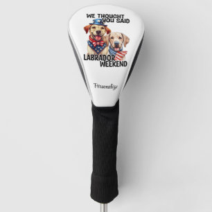 Patriottische Labrador Dogs Quote Grappige Humor Golfheadcover