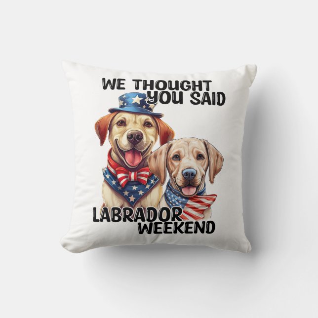 Patriottische Labrador Dogs Quote Grappige Humor Kussen (Voorkant)