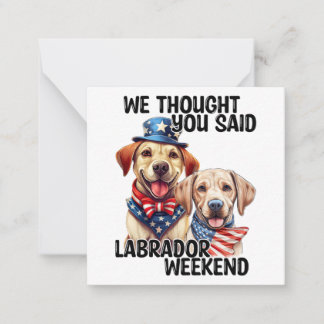 Patriottische Labrador Dogs Quote Grappige Humor Notitiekaartje