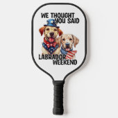 Patriottische Labrador Dogs Quote Grappige Humor Pickleball Paddle (Achterkant)