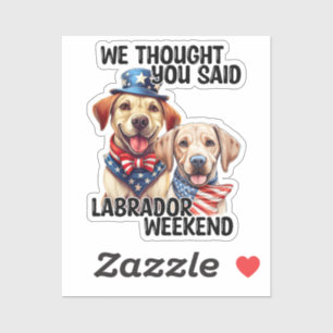Patriottische Labrador Dogs Quote Grappige Humor Sticker