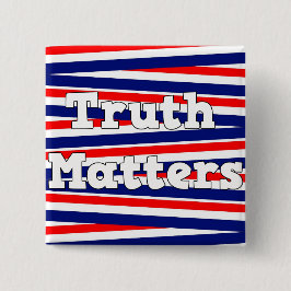 Patriottische "Truth Matters" rode, witte en blauw Vierkante Button 5,1 Cm