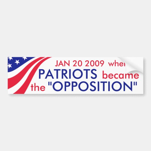Patriottisme = oppositie? bumpersticker (Voorkant)