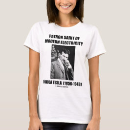Patron Saint of Modern Electricity (Nikola Tesla) T-shirt