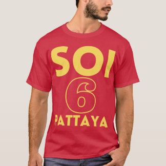 Pattaya Soi 6hailand T-shirt
