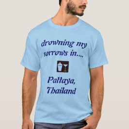 Pattaya, Thailand DRINK SHIRT! T-shirt