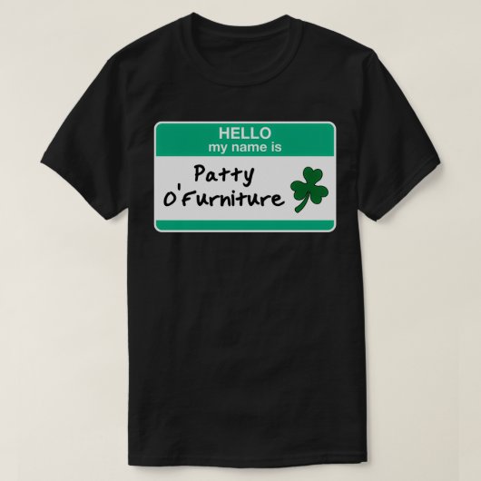 Patty O Furniture Funny St Patricks Day T-shirt (Design voorkant)