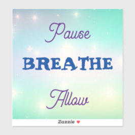 Paue, BREATHE, Sticker toestaan